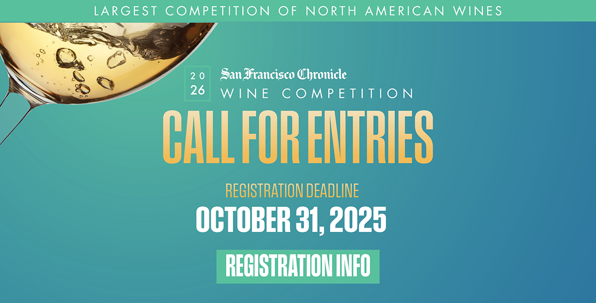 2026 San Francisco Chronicle Wine Competition Call for Entries Deadline October 31, 2025